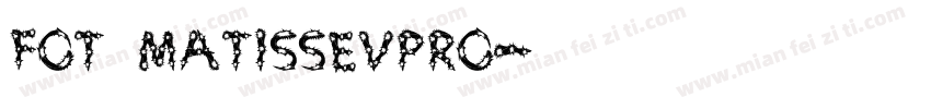 fot matissevpro字体转换